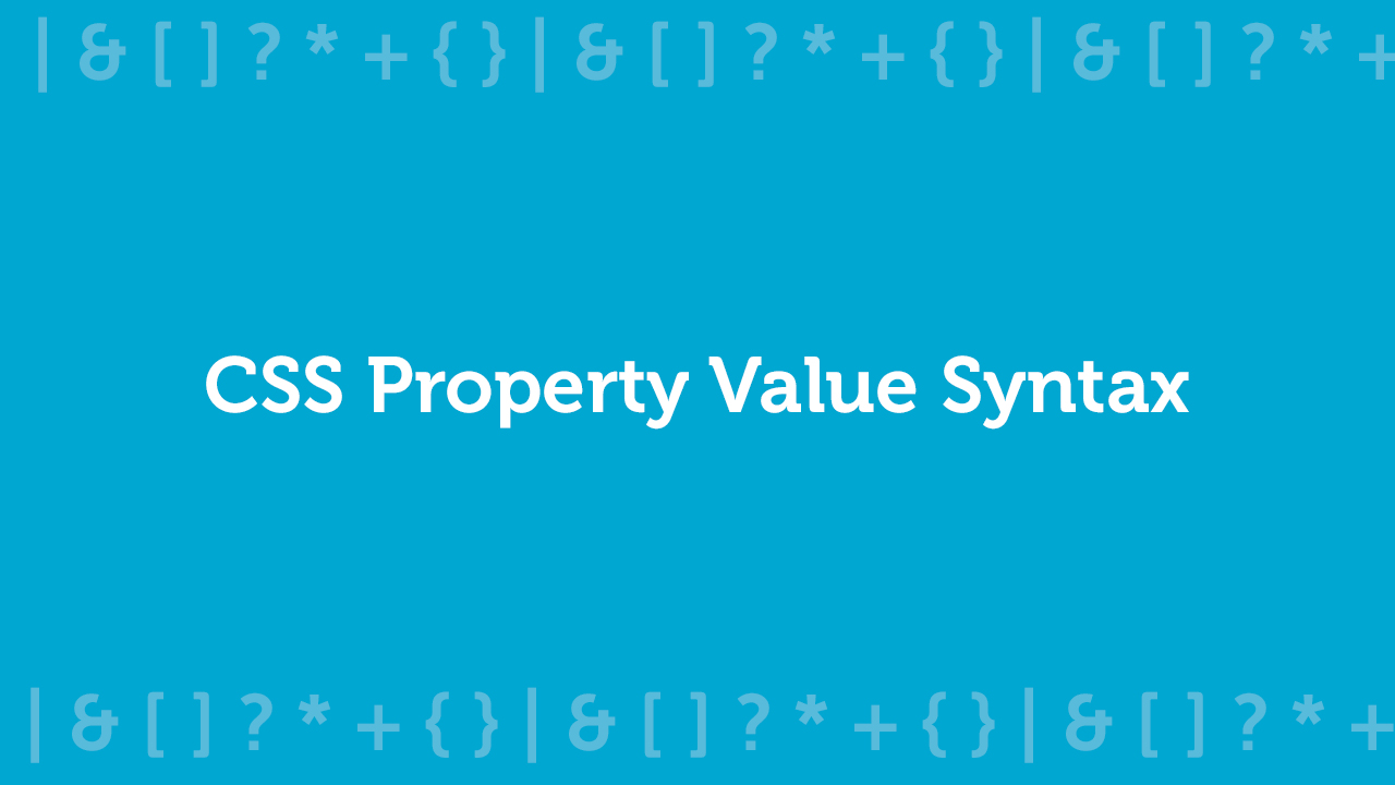 CSS Property Value Syntax