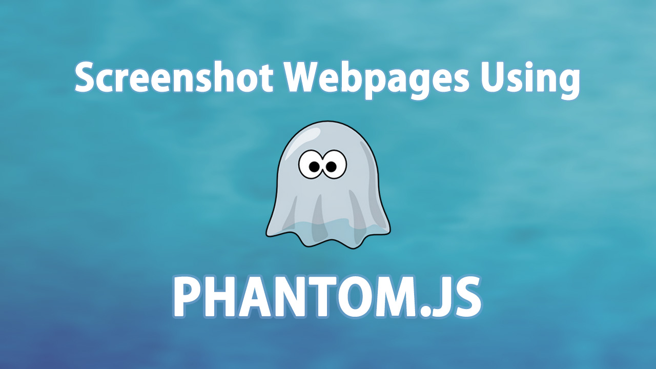 Screenshot Webpages Using phantom.js