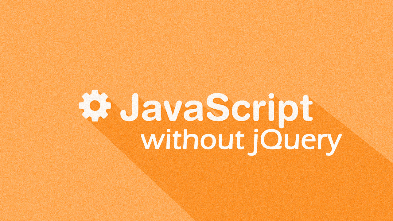JavaScript without jQuery